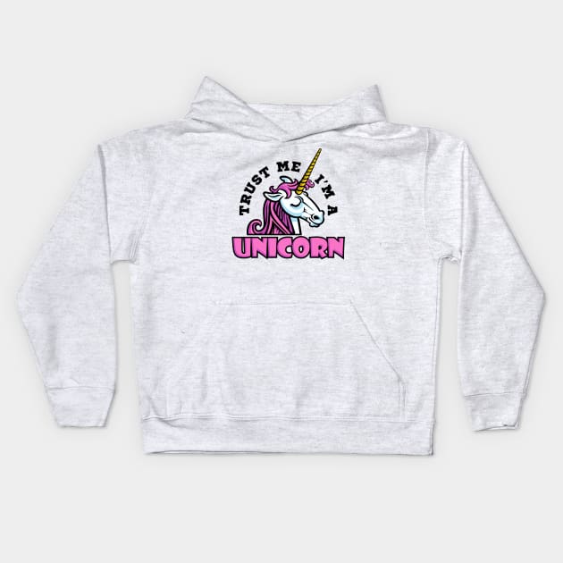 Trust Me I'm a Unicorn Kids Hoodie by DavesTees